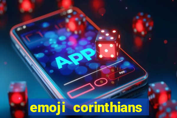 emoji corinthians copiar e colar